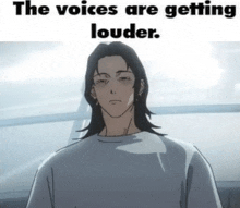 a man with long hair is standing in front of a building with a caption that says `` the voices are getting louder '' .