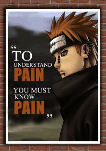 a poster that says " to understand pain you must know pain " on it