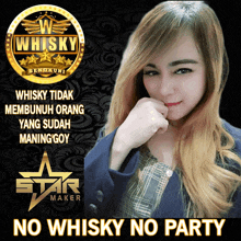 a poster with a woman and the words no whisky no party on it