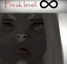 a picture of a person with a sign that says freak level