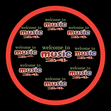 a red circle with welcome to music 24 written inside