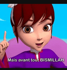 a cartoon girl is pointing her finger up and saying mais avant tout bismillah .