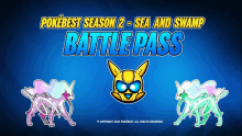 a blue background with the words pokebest season 2 sea and swamp battle pass