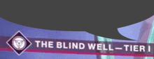 a sign that says the blind well-tier 1