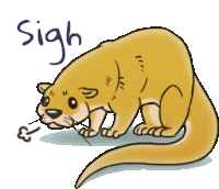 a cartoon drawing of an otter with the word sigh written below it