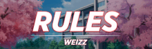 a sign that says rules weizz in front of a building