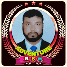 a picture of a man with the words adventure bsm written on it