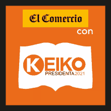 el comercio con keiko presidenta 2021 logo on an orange background