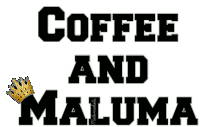 a black and white sign that says coffee and maluma