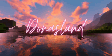 a neon sign that says ' donasland ' in front of a sunset