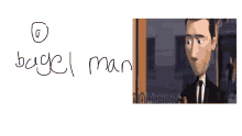 a drawing of a man with the word bagel man below it