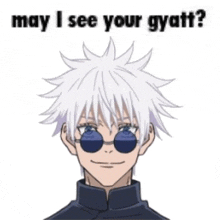 a cartoon character wearing sunglasses with the words may i see your gyatt