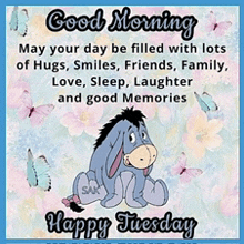 eeyore from winnie the pooh is sitting on a blue background with butterflies and the words good morning happy tuesday