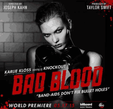 a poster for bad blood starring karlie kloss and taylor swift