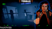 a video game called terror con amigos is being played by a man