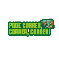 a green sign that says pode correr correr