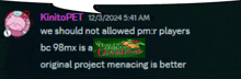 a screenshot of a speech bubble that says " we should not allowed pm.r players "