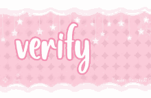 a pink background with the word verify in white letters