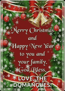 merry christmas and happy new year to you and your family god bless