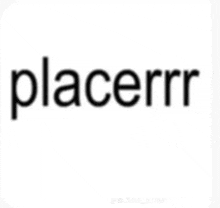 a white background with the word placerr in black letters