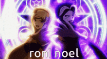 two anime characters are standing next to each other in front of a purple background with the words roni noel written on it