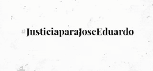 a black and white sign that says justiciaparajose eduardo