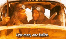 two men are sitting in a car with the words one man one bullet