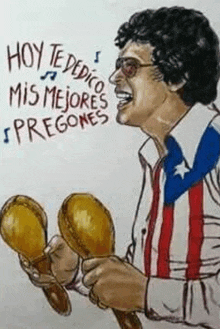 a drawing of a man holding maracas with the words hoy te dedico mis mejores pregones written above him