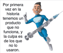 a cartoon of a man holding a syringe with the words por primera vez en la historia