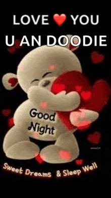 a teddy bear is hugging a heart and saying `` love you u an doodie good night sweet dreams & sleep well ''