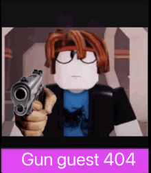 a picture of a roblox character pointing a gun with the words gun guest 404 below it