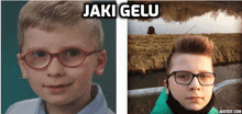 a picture of a boy with glasses and the word jaki gelu