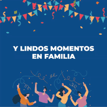 a poster that says y lindos momentos en familia in white letters