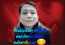 a picture of a man with the words waalaikum salam warohmatullahi wabarokatuh on it