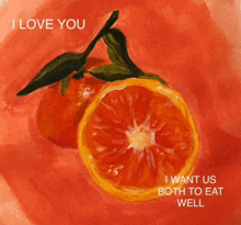 a painting of a blood orange with the words " i love you " below it