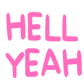 a pink sticker with the words `` hell yeah '' on a white background .