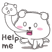 a cartoon drawing of a teddy bear asking for help .