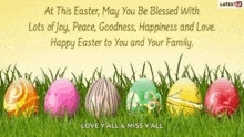 at this easter , may you be blessed with lots of joy peace goodness happiness and love .