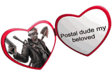 two hearts with a picture of a man and the words postal dude my beloved on them