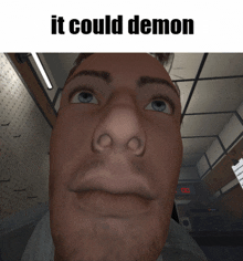 a close up of a man 's face with the words " it could demon " above it