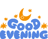 a blue and orange sign that says good evening with a crescent moon and stars