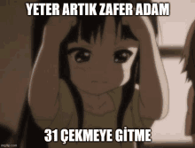 a picture of a girl with her hands on her head with the caption yeter artik zafer adam