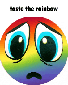 a rainbow colored smiley face with the words taste the rainbow written below it