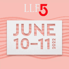 a sign that says llf5 june 10-11-12 2022