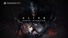 an advertisement for alien rogue incursion for the playstation vr2