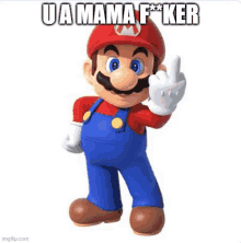 a picture of mario giving the middle finger with the caption ua mama f ** ker .