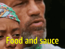 a man and a woman are looking at the camera with the words food and sauce above them