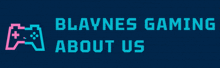 a logo for blaynes gaming about us with a game controller