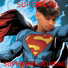 a poster of a man dressed as superman with the words superman supermandoneao below him