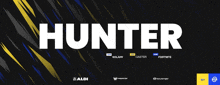 a black background with the word hunter in white letters